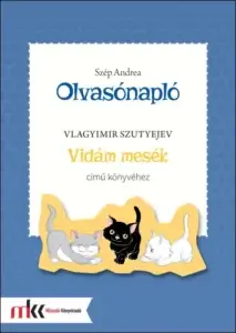 Olvasónapló Vlagyimir Szutyejev Vidám mesék című könyvéhez