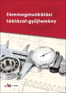 Fémmegmunkálási táblázat-gyűjtemény