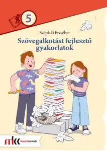 Szövegalkotást fejlesztő gyakorlatok 5. osztály