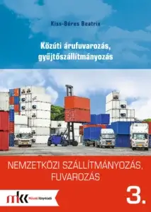 Nemzetközi szállítmányozás, fuvarozás 3.